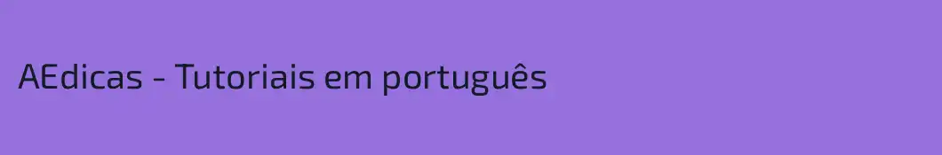AEdicas - Tutoriais em português